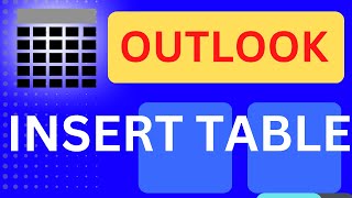 how to create and insert table in outlook email?