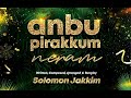 Anbu pirakkum neram  latest christmas single   solomon jakkim