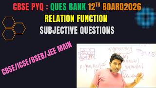 CBSE  PYQ | Relation Function| Subjective Questions | 12th Board 2026 | D K Sahni