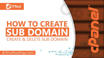 How to Create Sub Domain | Create & Delete Sub Domain in cPanel - IT Nut