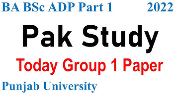 BA BSc ADP Part 1 Pak Study Today Group 1 Paper Punjab University 2022 paper PU