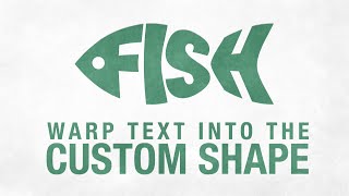 Warp Text Into the Custom Shape in Adobe Illustrator CC