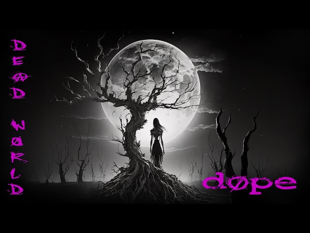 Dope - Dead World