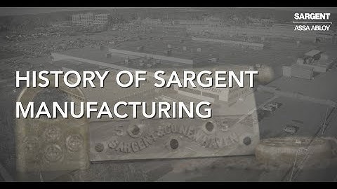 History of SARGENT Manufacturing