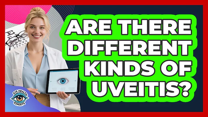 Are There Different Kinds Of Uveitis?