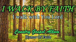 Country Gospel Hymns Of Faith By Lifebreakthrough Music - Oldies but Goodies. 50&#39;s, 60&#39;s, 70&#39;s  NEW PLAYLIST Oldies but Goodies. 50&#39;s, 60&#39;s 70&#39;s