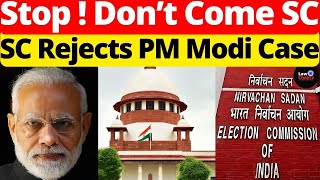 SC Rejects PM Modi Case; Stop! Don't Come To SC #lawchakra #supremecourtofindia #analysis