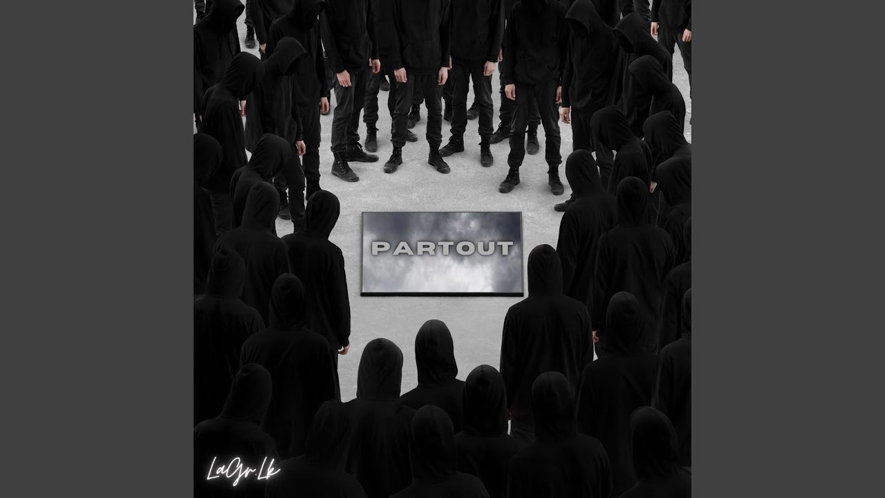 Lagr.lk - Partout (Paroles)