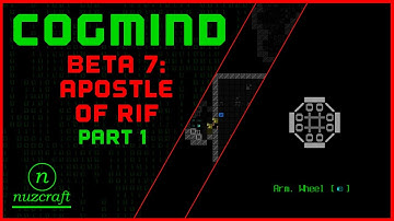 Beta 7: Apostle of RIF Pt. 1 | Cogmind