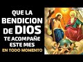 Que este mes la Bendición de Dios te acompañe en todo momento, Oración Poderosa