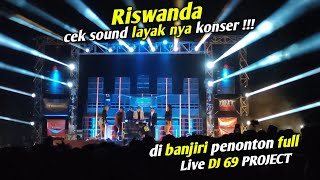 Opening DJ 69 PROJECT di Cek sound RISWANDA sangat meriah layak nya konser