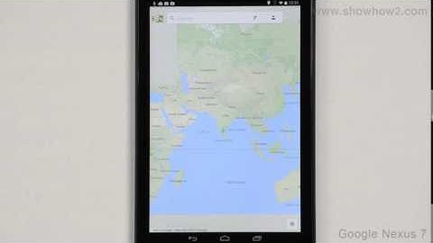 Google Nexus 7 - Maps Introduction