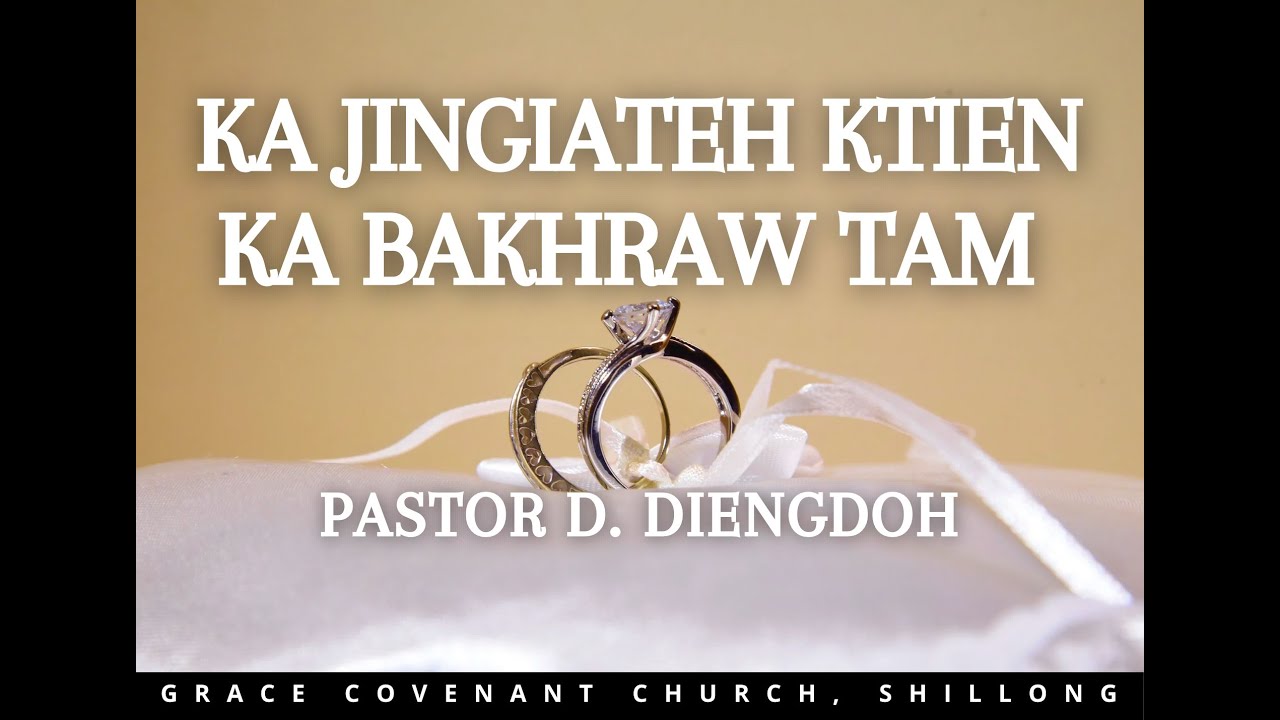 KA JINGIATEHKTIEN KABA KHRAW TAM PASTOR D DIENGDOH YouTube