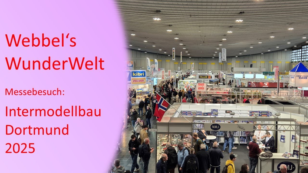 INTERMODELLBAU Messe Dortmund 2025 - (Fast) alle Modellbahnanlagen aus Halle 4 und 7 - 10. April