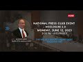 Monday june 12 2023 dr greers groundbreaking national press club event free to watch