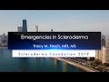 Emergencies in Scleroderma- Tracy Frech, MD, MS,- 2019 National Education Conference