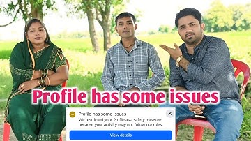 Profile has some issues | Restricted your Profile | Profile has some issues problem solve |