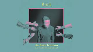 The Front Bottoms - Brick (Official Audio)