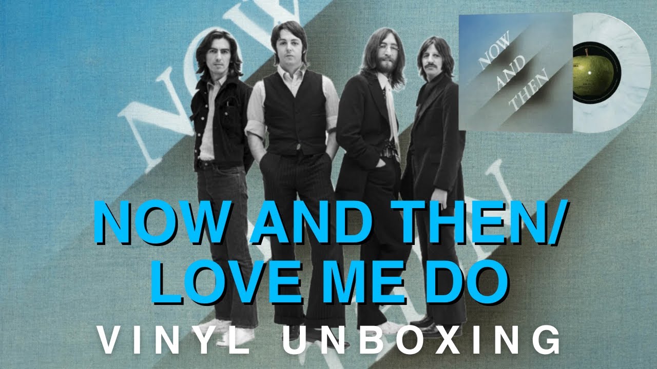 The Beatles - Now And Then / Love Me Do | 7" Blue Marble Vinyl Unboxing