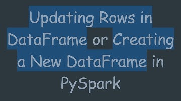 Updating Rows in DataFrame or Creating a New DataFrame in PySpark