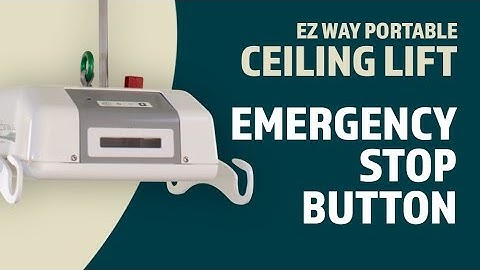 EZ Way Portable Ceiling Lift Usage: Emergency Stop Button
