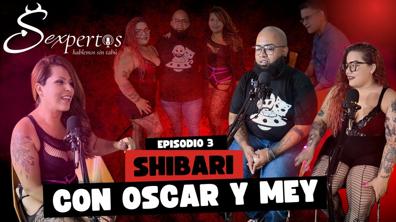 Shibari: El Arte del Bondage Japonés | Descubre su Magia con Oscar y Mey | Sexpertos