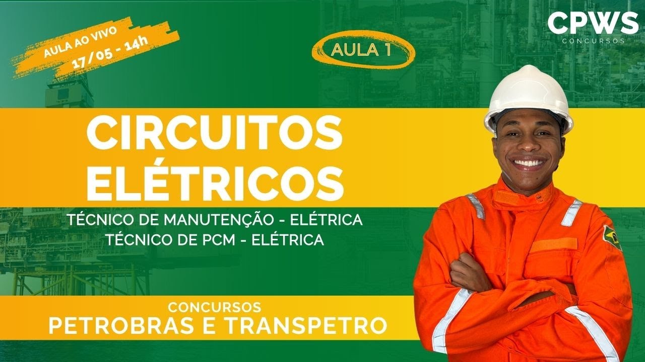 Manutenção Elétrica e PCM - Circuitos Elétricos (Aula 1) - CPWS | Concursos Petrobras e Transpetro
