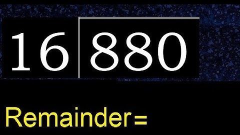 Divide 880 by 16 , remainder  . Division with 2 Digit Divisors . How to do