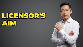 What Is the Licensor's Goal in an IP Licensing Deal?