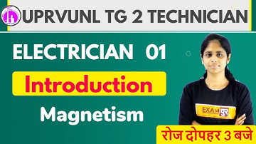 UPRVUNL TG2 TECHNICIAN || Electrical Engineering || Introduction Class 01 || Magnetism