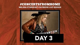 #ConcertsFromHome (Day 3): Melissa Etheridge Live Stream