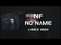 NF  -  NO NAME (Lyrics Video)