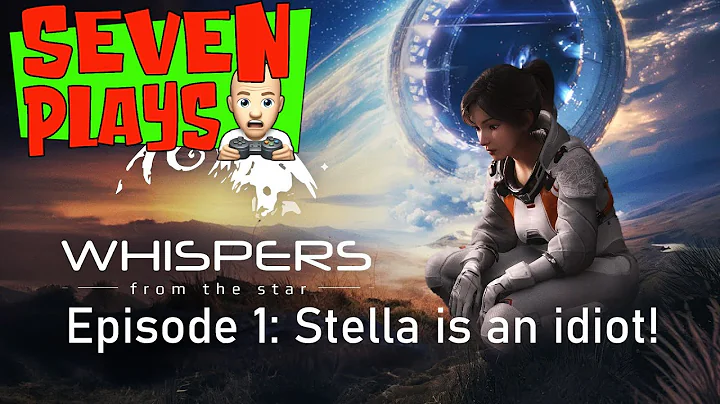 Whispers from the Star: Stella is an idiot