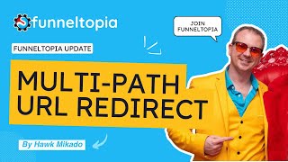 New Feature Multi-Path URL Redirects in Funneltopia