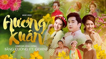 Hương Xuân - Bằng Cường ft Gemini | Nhạc Xuân 2021 Hay Nhất Đón Tết Tân Sửu