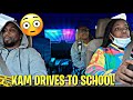 KAM DRIVES TO SCHOOL