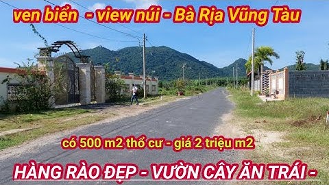 Bán gấp ven biển - view núi - có 500 thổ cư giá 2 triệu m2 - Vũng Tàu.