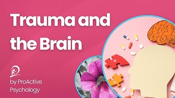 How Trauma and PTSD Change the Brain