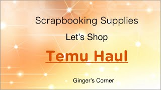 SCRAPBOOKING SUPPLIES TEMU HAUL | Haul number 5 | Organized and Put Away | #scrapbooking