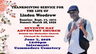 THANKSGIVING SERVICE FOR THE LIFE OF Lindon Woodrow