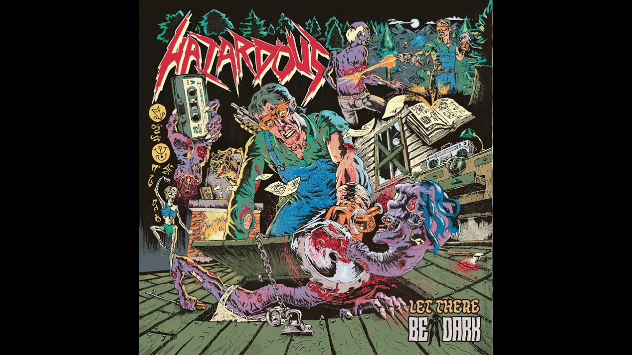 Hazardous - Let There Be Dark