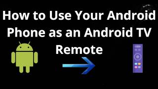 How to Use Your Android Phone as an Android TV Remote - Complete Guide screenshot 4