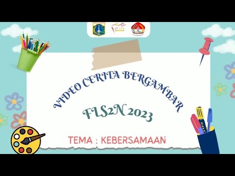 Cerita Bergambar - Lomba FLS2N 2023 - YouTube