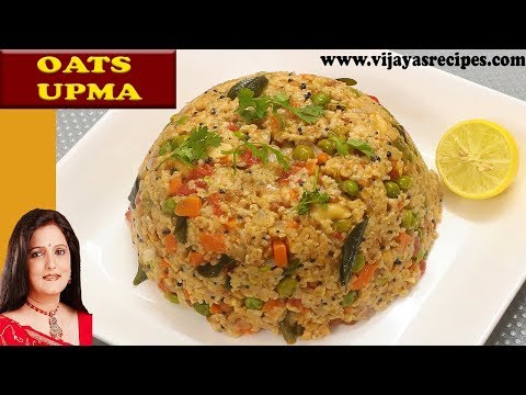 OATS UPMA RECIPE- HEALTHY VEGETABLE OATS UPMA II ओट्स उपमा II BY VIJAYALAKSHMI II