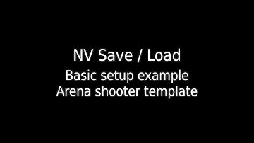 NV Save / Load - Basic setup example - Arena Shooter template