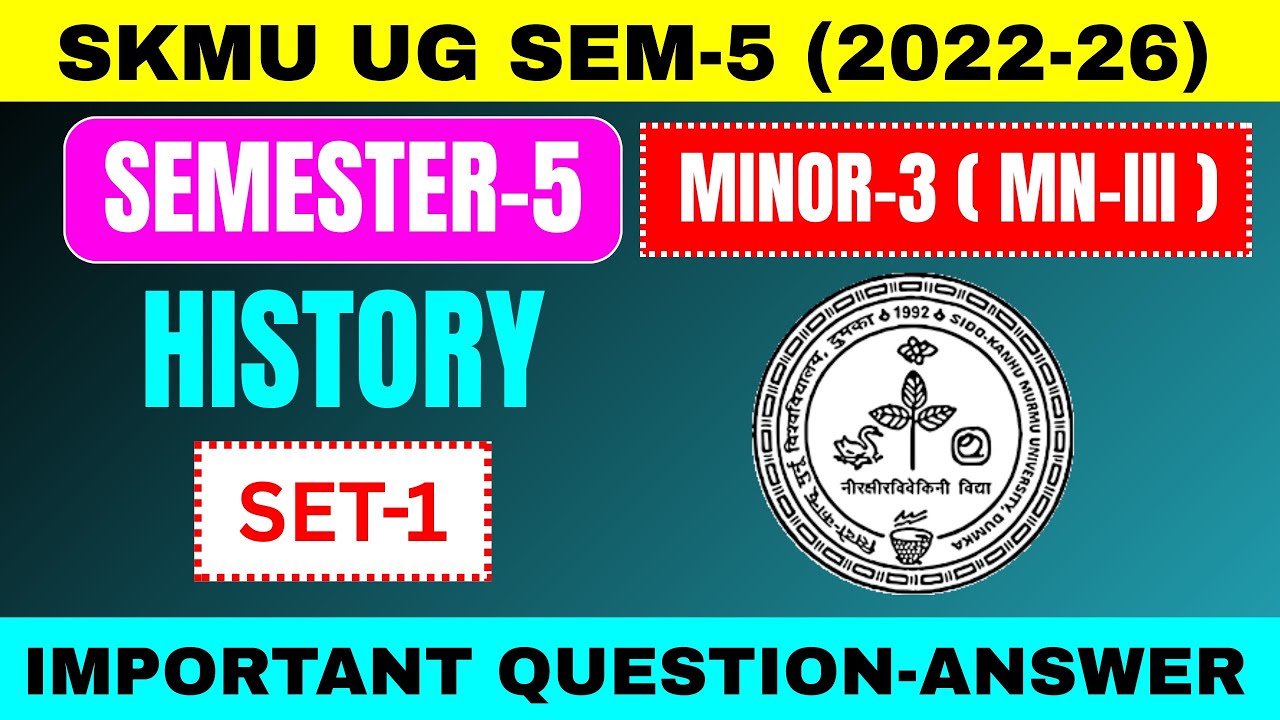 SKMU UG SEM-5 (2022–26) History MN-3 Set-1 | SKMU Dumka | Minor-3 Semester-5