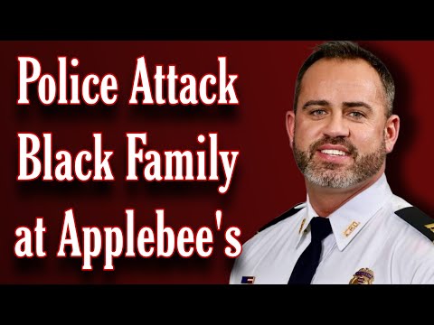 Police Attack Black Family at Applebee's