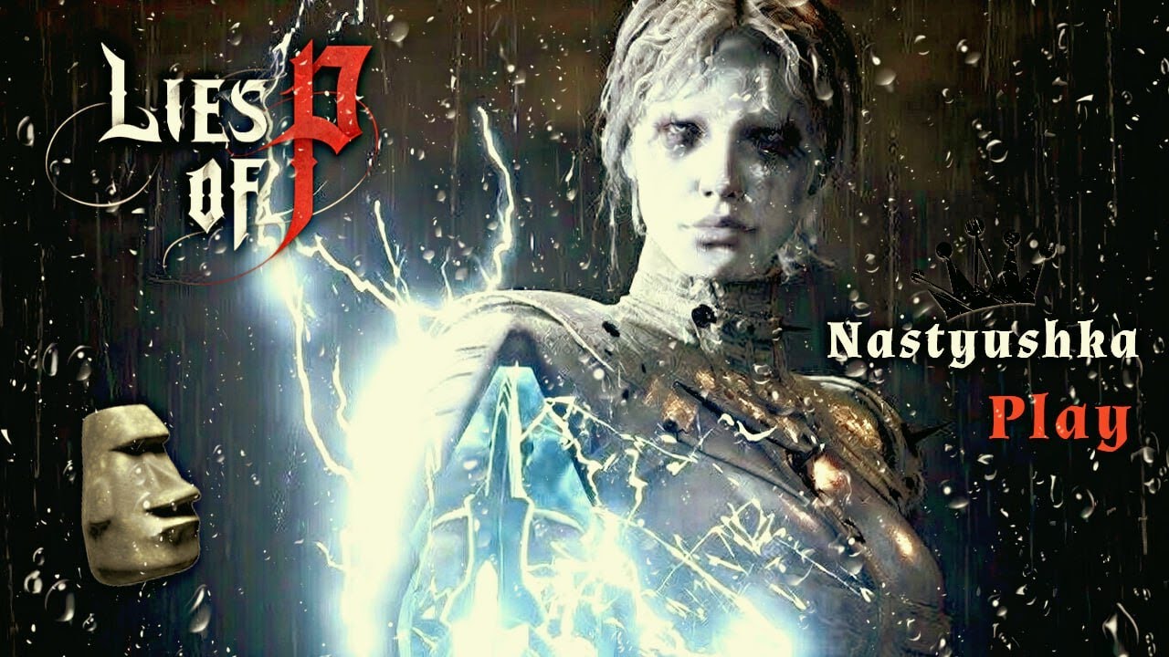 Lies of P. Первый соулс-лайк. Прохождение на Русском языке. #9 Игра на PS4