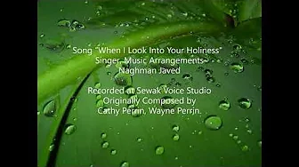 Song “When I Look Into Your Holiness" by Naghman Javed Song “When I Look Into Your Holiness" by Naghman Javed
