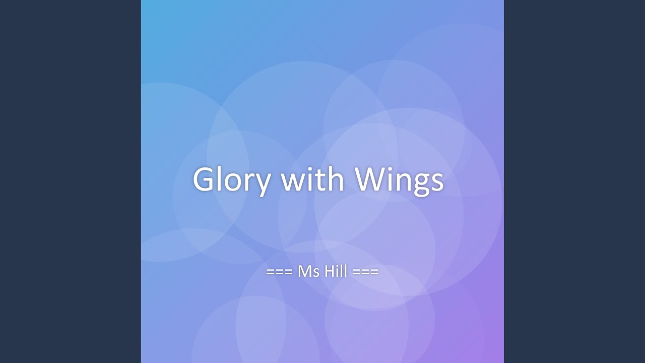 Glory with Wings